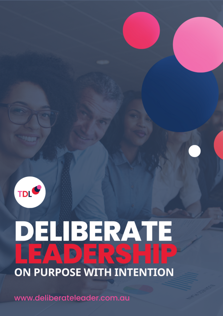 Delivergate TDL Deliberate Leadership – The Deliberate Leader